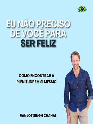 cover image of Eu Não Preciso de Você para Ser Feliz
